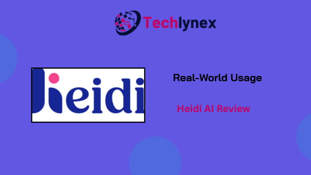 Heidi AI Review 2025: Pricing, Setup, and Usability