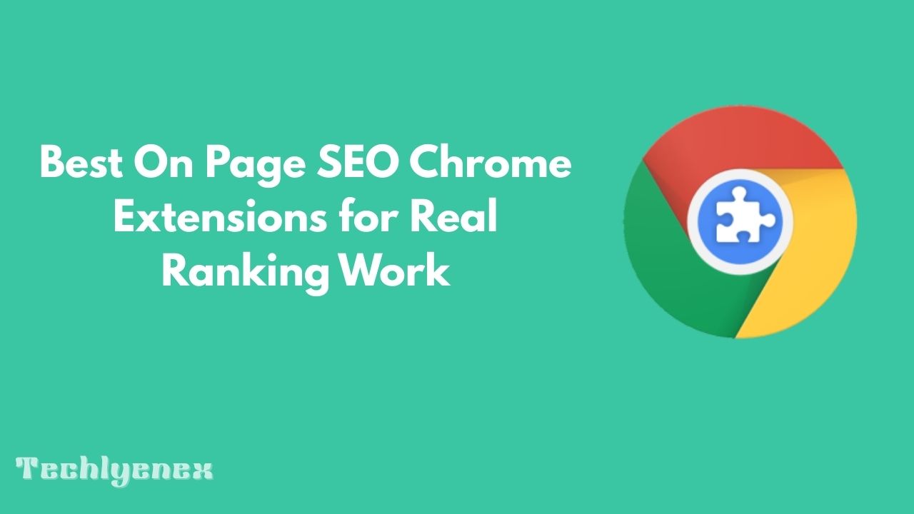 Techlynex images Best On Page SEO Chrome Extensions for Real Ranking Work