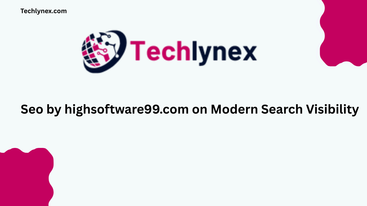 Techlynex images Seo by highsoftware99.com on Modern Search Visibility
